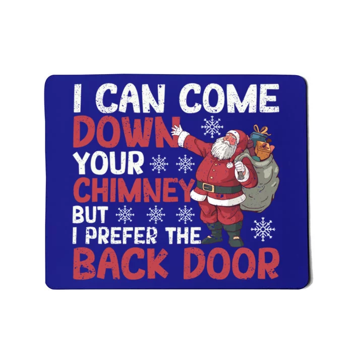 I Can Come Down Your Chimney Dirty Santa Claus Jokes Xmas Pj Cute Gift Mousepad