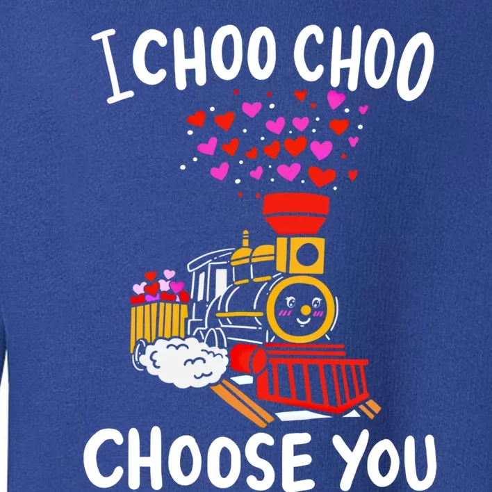 I Choo Choo Choose You Train Lover Valentine's Day Costume Gift Toddler Sweatshirt