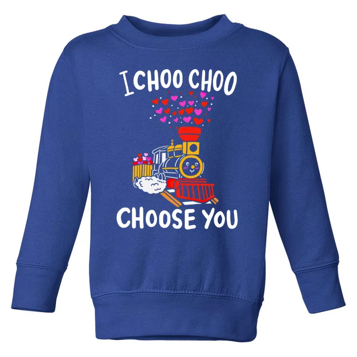 I Choo Choo Choose You Train Lover Valentine's Day Costume Gift Toddler Sweatshirt