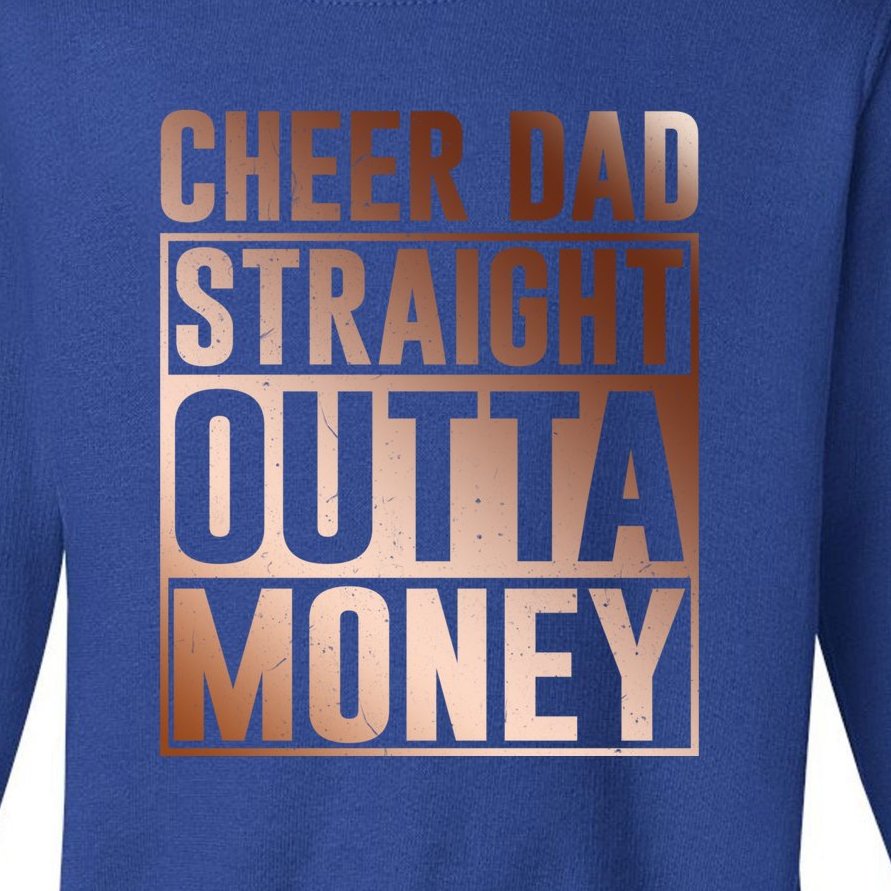 I Cheer Coach Gift Cheer Dad Straight Outta Money Cool Gift Toddler Sweatshirt