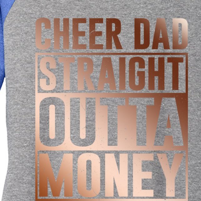 I Cheer Coach Gift Cheer Dad Straight Outta Money Cool Gift Women’s Tri-Blend 3/4-Sleeve Raglan Shirt