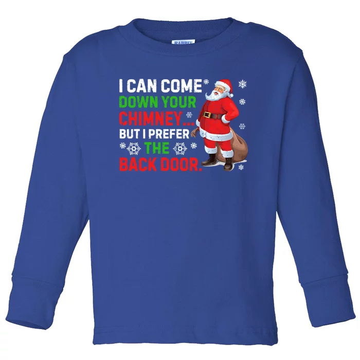 I Can Come Down Your Chimney Funny Santa Claus Christmas Cool Gift Toddler Long Sleeve Shirt