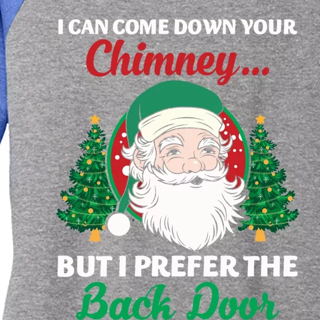 I Can Come Down Your Chimney Funny Dirty Santa Jokes Adult Funny Gift Women's Tri-Blend 3/4-Sleeve Raglan Shirt