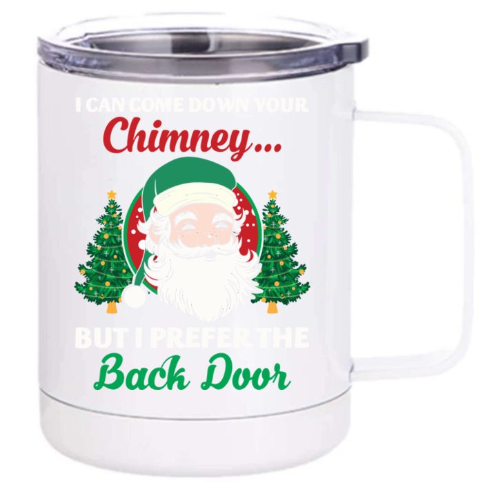 I Can Come Down Your Chimney Funny Dirty Santa Jokes Adult Funny Gift Front & Back 12oz Stainless Steel Tumbler Cup