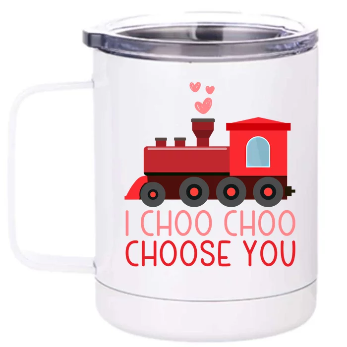 I Choo Choo Choose You Train Lover Valentine's Day Gift Front & Back 12oz Stainless Steel Tumbler Cup