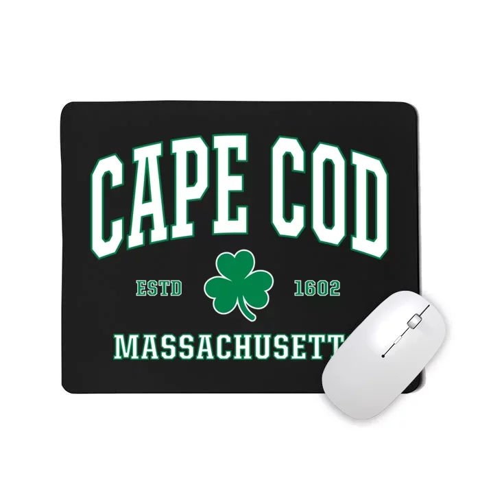 Irish Cape Cod. St. Patricks Day Hoodie MASS USA Mousepad