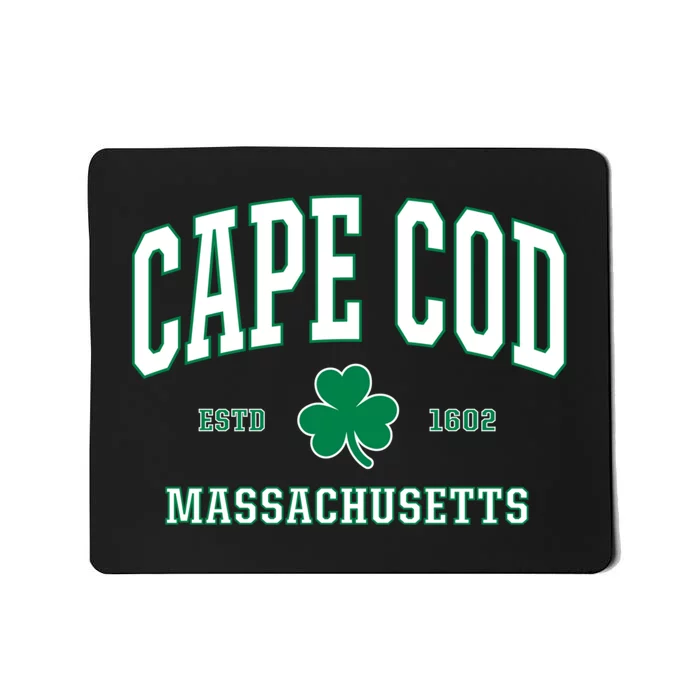 Irish Cape Cod. St. Patricks Day Hoodie MASS USA Mousepad