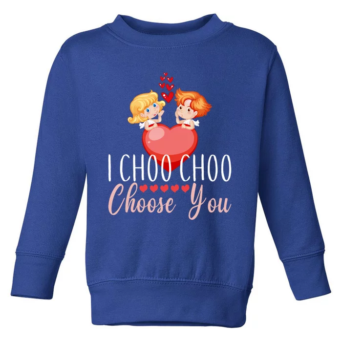 I Choo Choo Choose You Train Valentine`s Day Cool Gift Toddler Sweatshirt