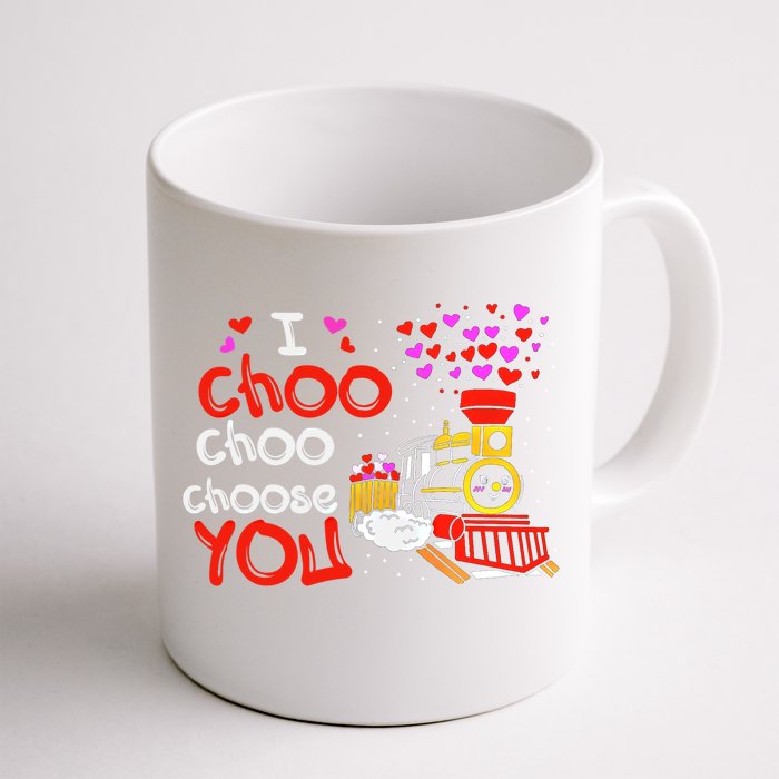 I Choo Choo Choose You Valentine Train Lovers Funny Gift Front & Back Coffee Mug