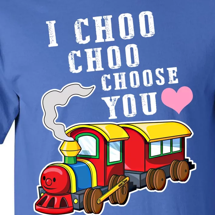 I Choo Choo Choose You Valentines Day Cute Train Gift Tall T-Shirt