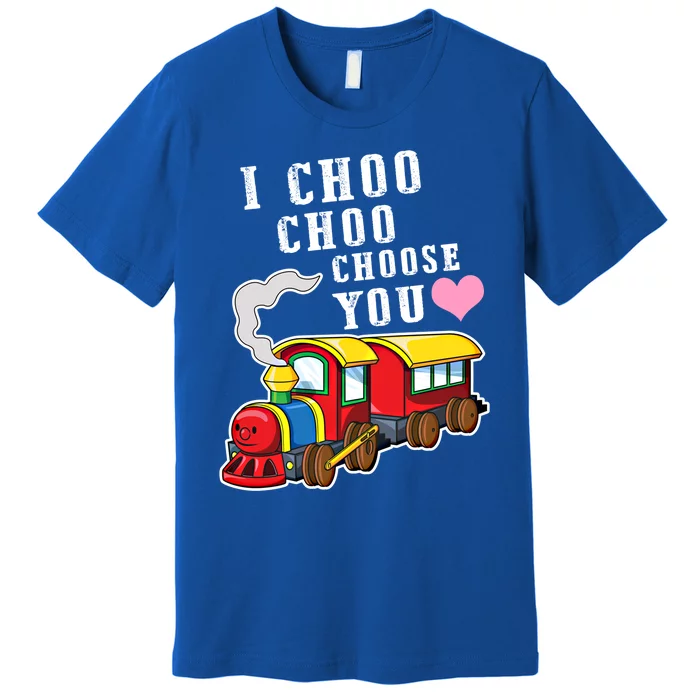 I Choo Choo Choose You Valentines Day Cute Train Gift Premium T-Shirt