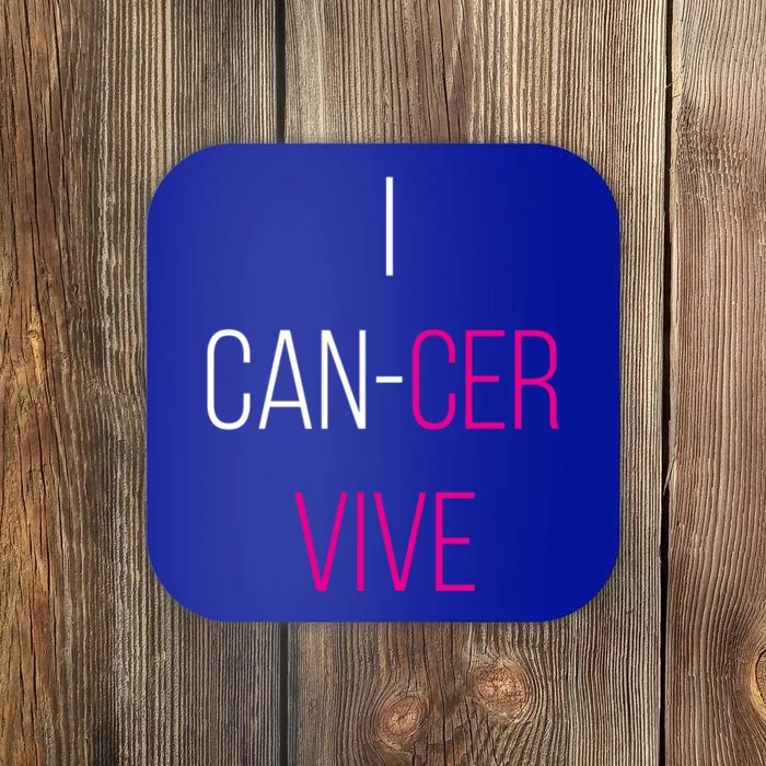 I Can Cer Vive Funny Breast Cancer Survivor Funny Gift Coaster