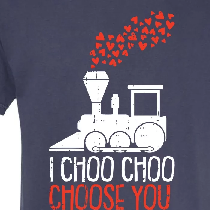 I Choo Choo Choose You Valentines Day Train Heart Railroad Cool Gift Garment-Dyed Heavyweight T-Shirt