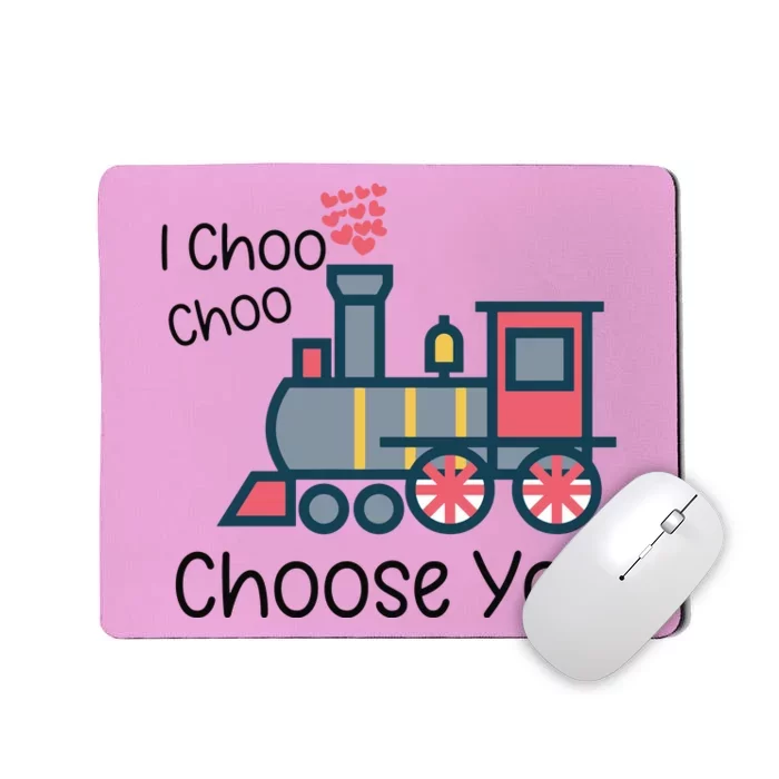 I Choo Choo Choose You Valentines Day Mousepad