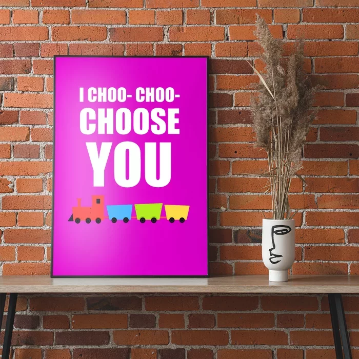 I Choo Choo Choose You Valentines Day Poster