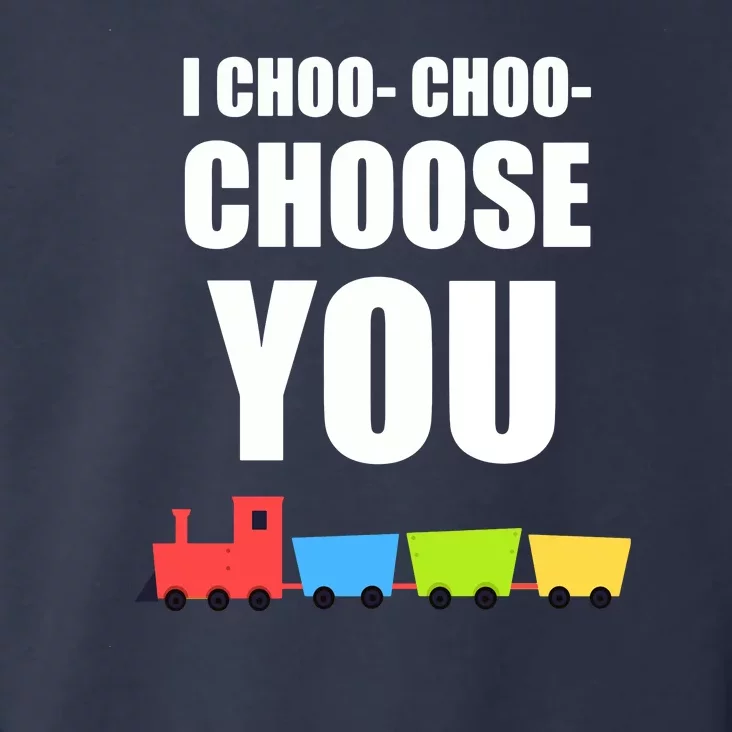 I Choo Choo Choose You Valentines Day Toddler Hoodie