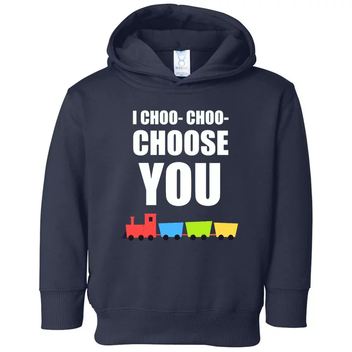 I Choo Choo Choose You Valentines Day Toddler Hoodie