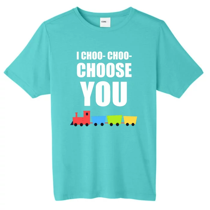 I Choo Choo Choose You Valentines Day ChromaSoft Performance T-Shirt