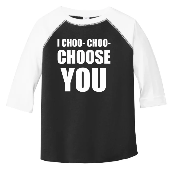 I Choo Choo Choose You Valentines Day Toddler Fine Jersey T-Shirt