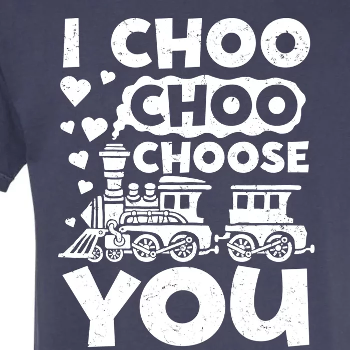 I Choo Choo Choose You Valentines Day Train Locomotive Cute Gift Garment-Dyed Heavyweight T-Shirt