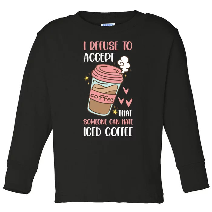 Iced Coffee Cold Brew Latte Coffeeholic Caffeine Espresso Toddler Long Sleeve Shirt