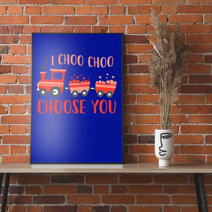 I Choo Choo Choose You Valentines Day Train Cute Gift Poster