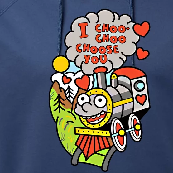 I Choo Choo Choose You Valentines Day Train Gift Performance Fleece Hoodie