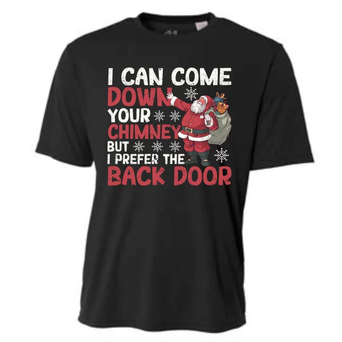 I Can Come Down Your Chimney Dirty Santa Claus Jokes Xmas Pj Gift Cooling Performance Crew T-Shirt