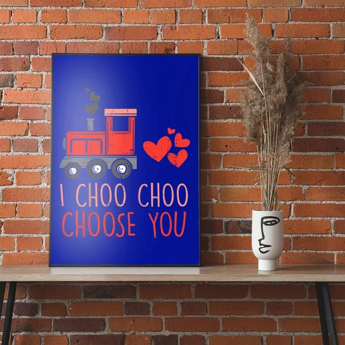 I Choo Choo Choose You Valentines Day Train Meaningful Gift Poster