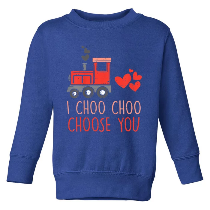 I Choo Choo Choose You Valentines Day Train Meaningful Gift Toddler Sweatshirt