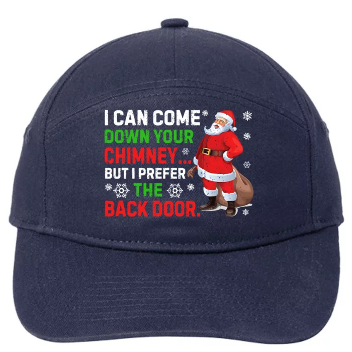 I Can Come Down Your Chimney Funny Santa Claus Christmas Great Gift 7-Panel Snapback Hat