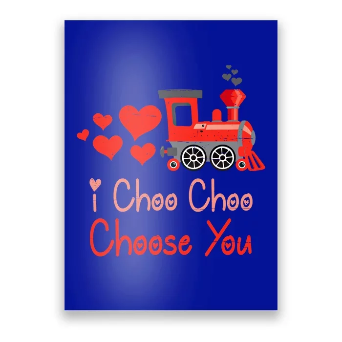 I Choo Choo Choose You Valentines Day Train Gift Poster