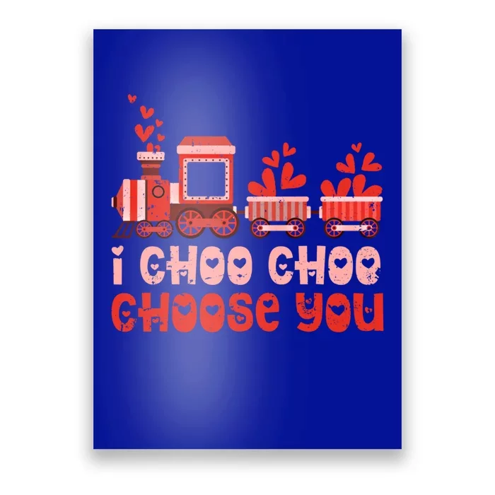 I Choo Choo Choose You Valentines Day Train Gift Poster