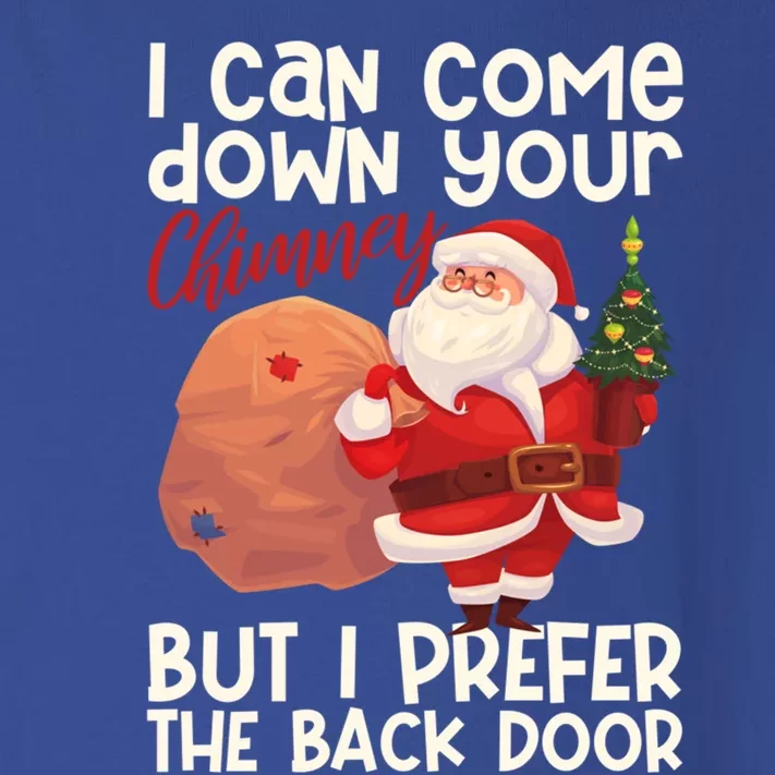 I Can Come Down Your Chimney But I Prefer The Back Door Xmas Gift Toddler Long Sleeve Shirt