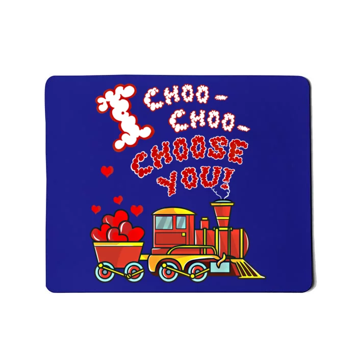 I Choo Choose You Funny Valentine Train Cute Gift Mousepad