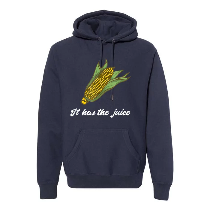 It's Corn Cone It Has The Juice Corn Boy Corn Tok Premium Hoodie