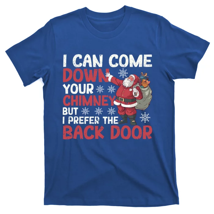 I Can Come Down Your Chimney Dirty Santa Claus Jokes Xmas Pj Cute Gift T-Shirt