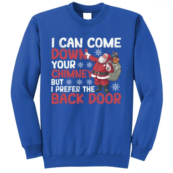 I Can Come Down Your Chimney Dirty Santa Claus Jokes Xmas Pj Cute Gift Tall Sweatshirt