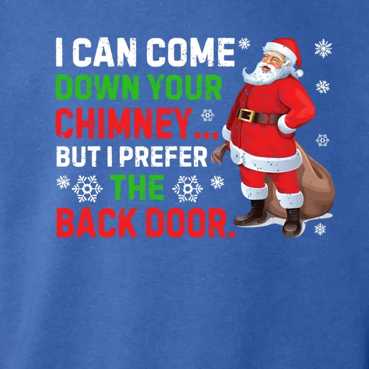 I Can Come Down Your Chimney Funny Santa Claus Christmas Gift Toddler Hoodie