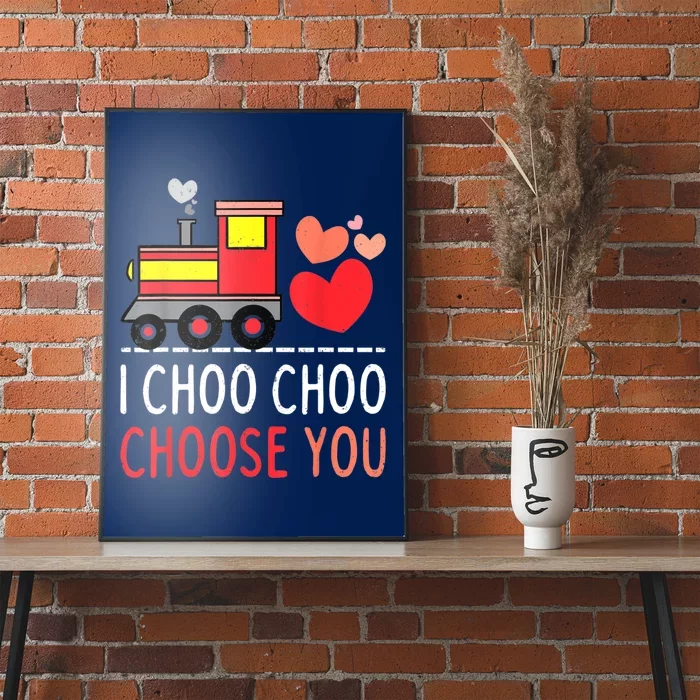 I Choo Choo Choose You Valentines Day Train Boy Poster