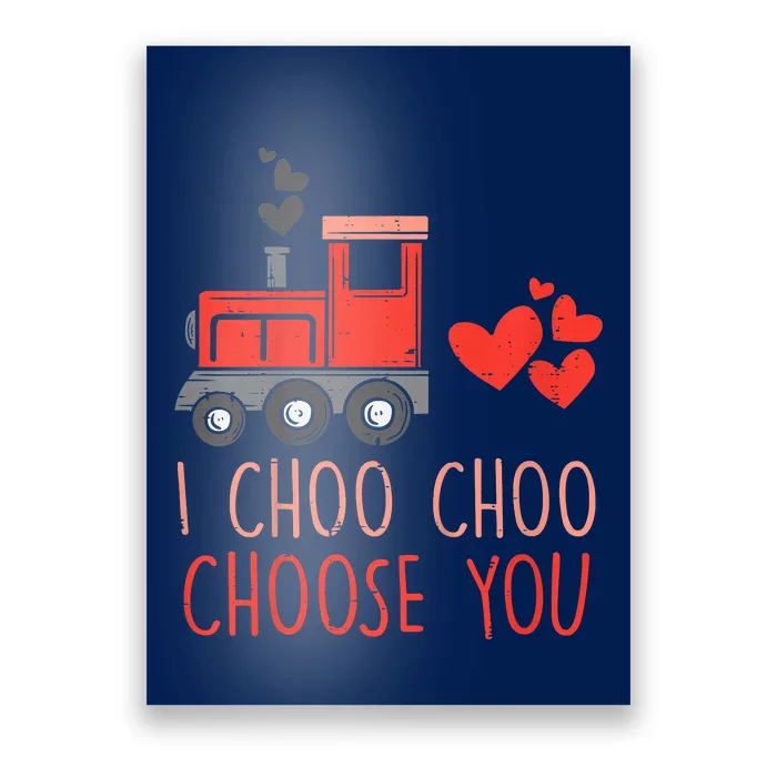 I Choo Choo Choose You Valentines Day Train Poster