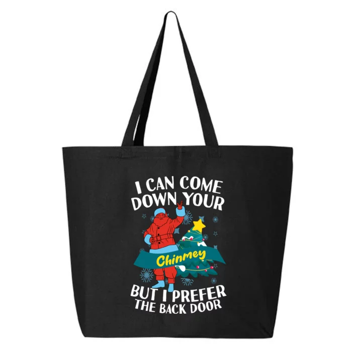 I Can Come Down Your Chimney But I Prefer The Back Door Xmas 25L Jumbo Tote