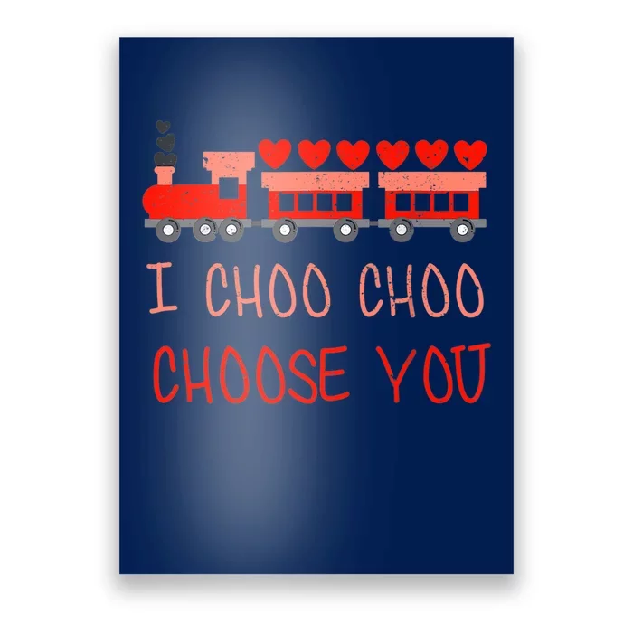 I Choo Choo Choose You Train Valentines Day Boys Poster