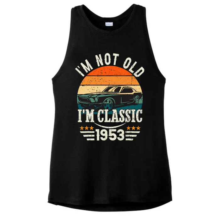 Im Classic Car 70th Birthday Gift 70 Years Old Born In 1953 Ladies Tri-Blend Wicking Tank