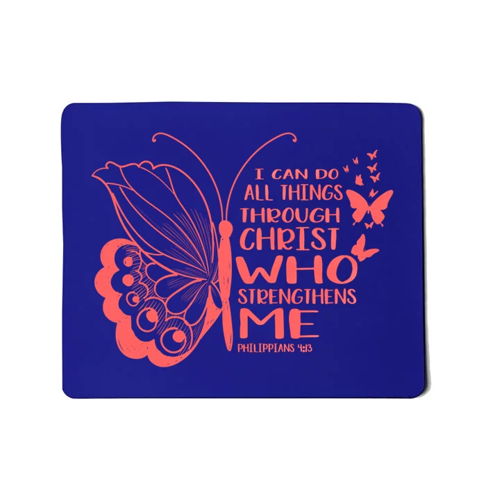 I Can Do All Things Through Christ Religous Bible Butterfly Gift Mousepad