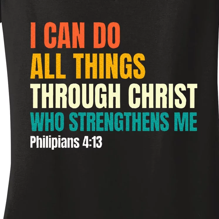 I Can Do All Things Through Christ Christian Faith Women's V-Neck T-Shirt