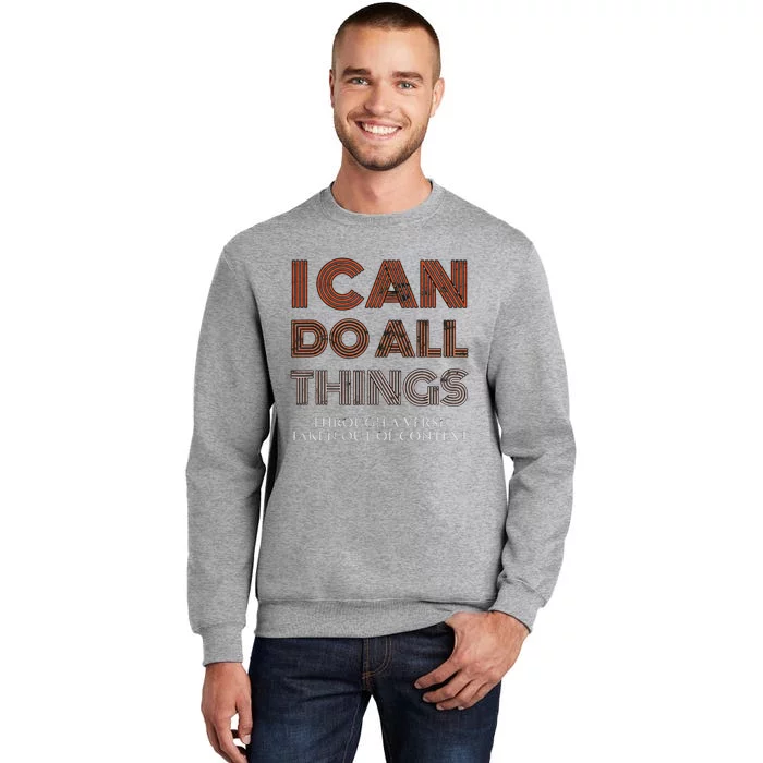 I Can Do All Things Through A Verse Taken Out Of Context Tall Sweatshirt