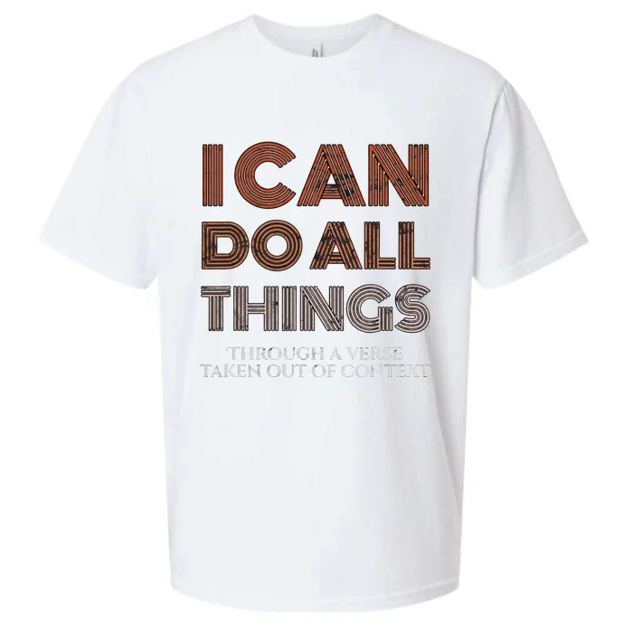 I Can Do All Things Through A Verse Taken Out Of Context Sueded Cloud Jersey T-Shirt