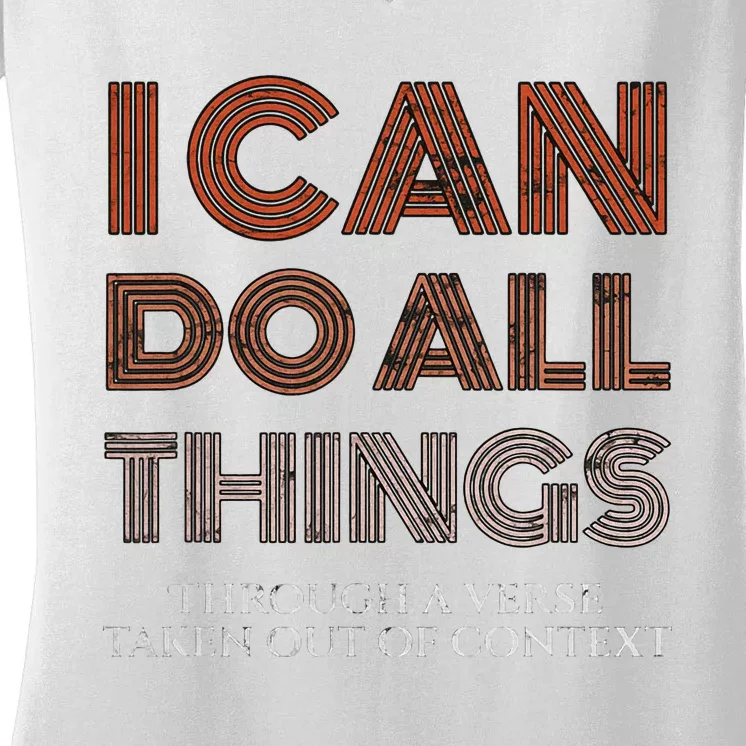 I Can Do All Things Through A Verse Taken Out Of Context Women's V-Neck T-Shirt