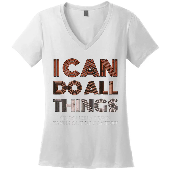 I Can Do All Things Through A Verse Taken Out Of Context Women's V-Neck T-Shirt